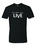 Live it LIVE - History Tee